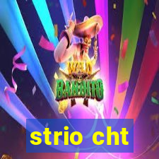 strio cht